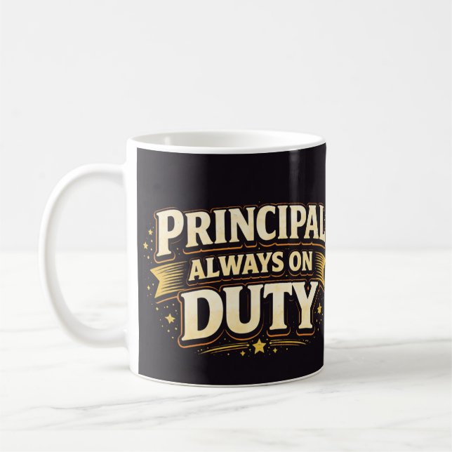 Taza De Café Principal: Always On Duty | Funny Admin Gift (Izquierda)