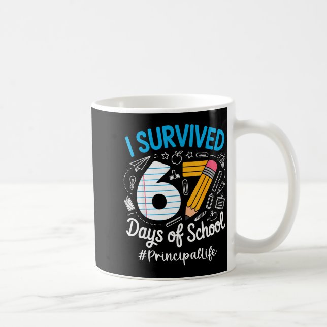 Taza De Café Principal Survived 67 Days Of School Humor Design  (Derecha)