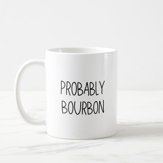 Taza De Café Probablemente Bourbon Mug, Bourbon Gift, Bourbon L (Izquierda)