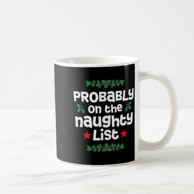 Taza De Café Probably On The Naughty List Funny Christmas Desig (Derecha)
