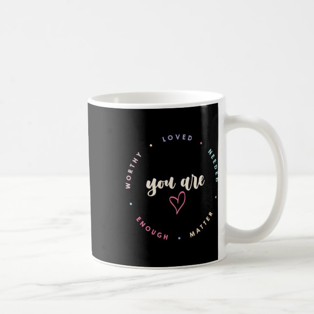 Taza De Café Problema digno de ser amado, necesita suficiente s (Derecha)