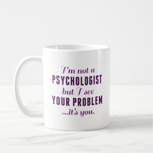 Taza De Café Problema psicólogo