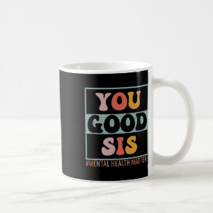Taza De Café Problemas de salud mental de buena hermana