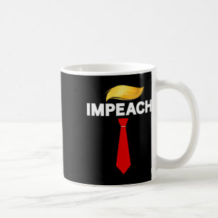Taza De Café Proceso de destitución de Trump Protesta contra Tr