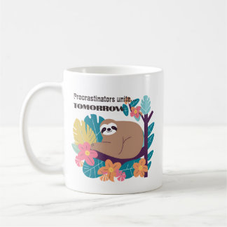 Taza De Café Procrastinadores Se Unen... Mañana - Graciosa Mug 