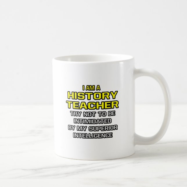 Taza De Café Profesor de Historia... Inteligencia Superior (Derecha)