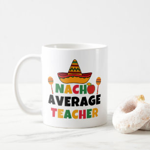 Taza De Café Profesor Nacho promedio divertido Cinco de Mayo Pr