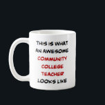 Taza De Café profesor universitario comunitario, impresionante<br><div class="desc">profesor universitario</div>