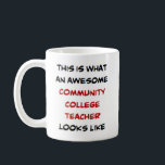 Taza De Café profesor universitario comunitario, impresionante<br><div class="desc">profesor universitario</div>