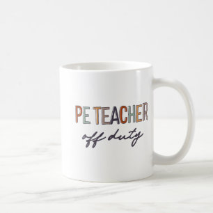Taza De Café Profesora De Educación Física Fuera De Servicio El