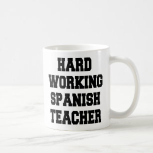 Taza De Café Profesora de español trabajando duro