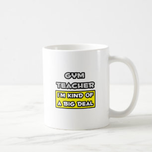 Taza De Café Profesora de gimnasia.. Soy una especie de gran co