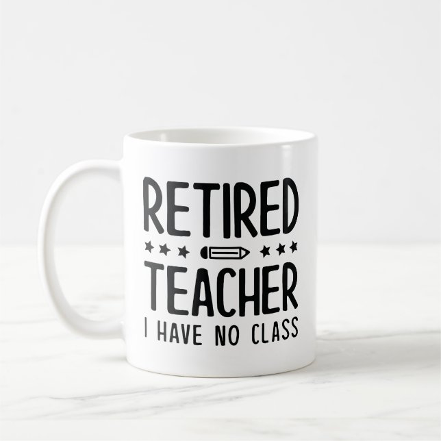 Taza De Café Profesora jubilada que no tengo clase (Izquierda)