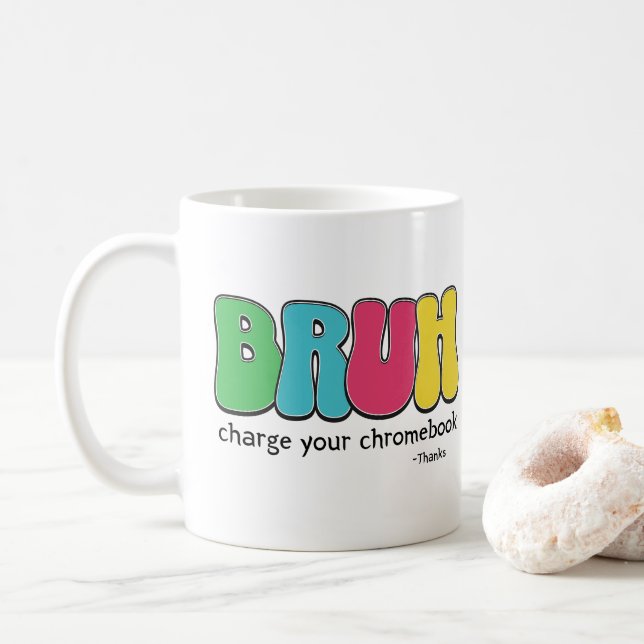 Taza De Café Profesores divertidos Bruh Cargan Su Chromebook Gr (Con donut)