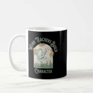 Taza De Café Profesores Raros Construyen Carácter - Regalo del 