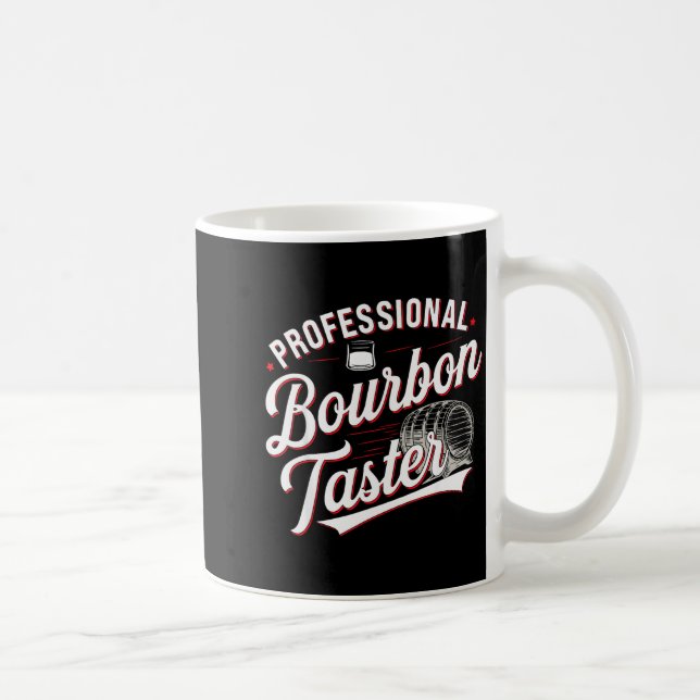 Taza De Café Professional Bourbon Taster Funny Drinking Whiskey (Derecha)