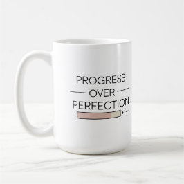 Taza De Café Progreso sobre la perfección - Mug