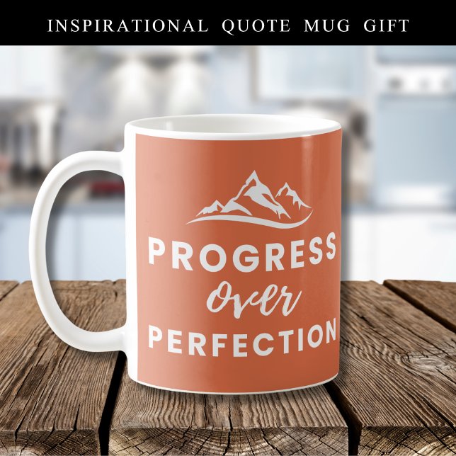 Taza De Café Progreso sobre Perfección Montaña Cita Brown (Subido por el creador)