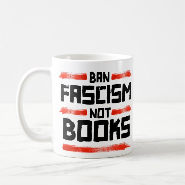 TAZA DE CAFÉ PROHIBIR EL FASCISMO NO LOS LIBROS (Izquierda)