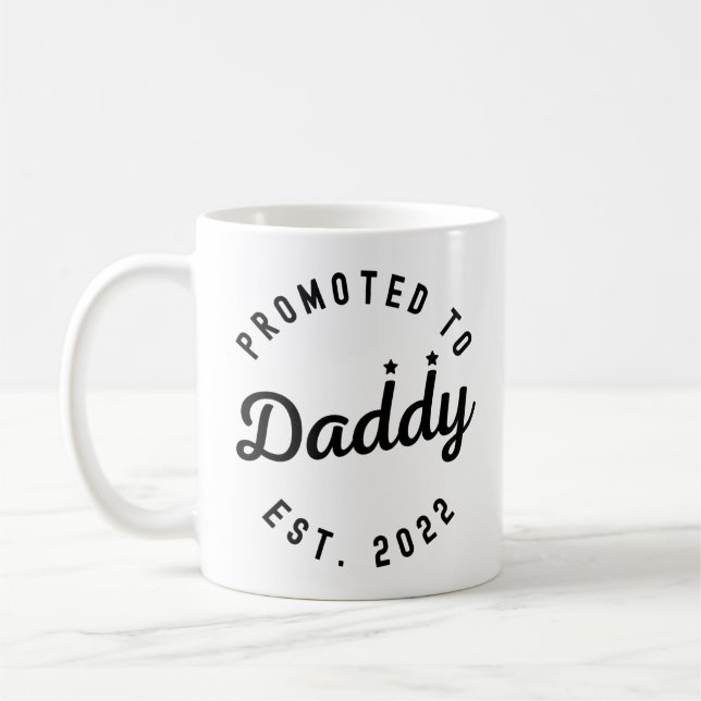 Taza De Café Promocionado a Daddy Est. Nuevo papá 2022 (Izquierda)