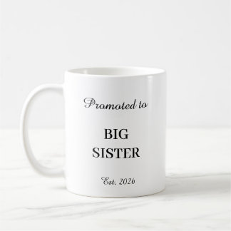 Taza De Café Promoted To Big Sister Mug