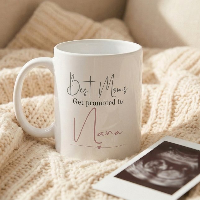 Taza De Café Promoted to Nana Gift Pregnancy Announcement (Best moms get promoted to Nana mug)