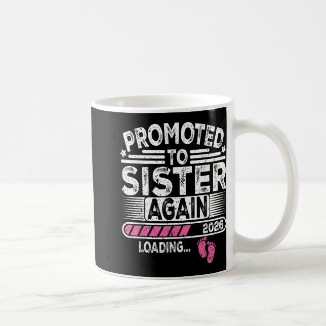 Taza De Café Promovido A Hermana De Nuevo Este. Cargando Funny  (Derecha)