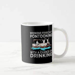 Taza De Café Pronóstico de fin de semana Pontooning Bebida Pont
