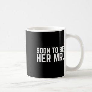 Taza De Café Pronto Será Su Futuro Esposo Groom Boda Mar