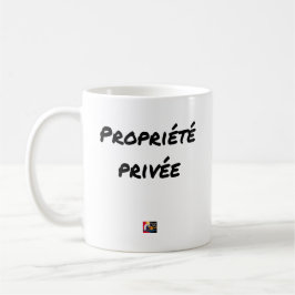 Taza De Café Propiedad Privada - Juegos de palabras - Francois