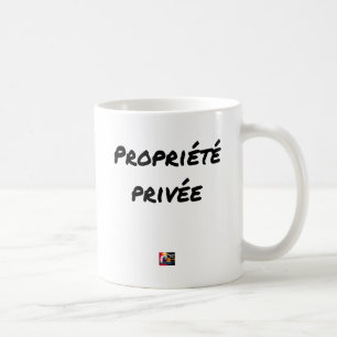 Taza De Café Propiedad Privada - Juegos de palabras - Francois