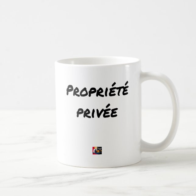 Taza De Café Propiedad Privada - Juegos de palabras - Francois (Derecha)