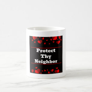 Taza de café Protege a tu vecino