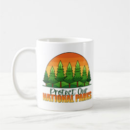 Taza De Café Protege Nuestros Parques Nacionales Apoyo