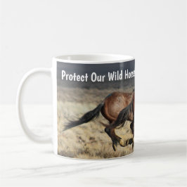 Taza De Café Proteger nuestros caballos salvajes cuando mug