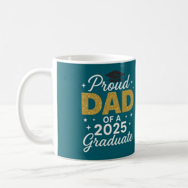 Taza De Café Proud Dad of a 2025 Graduate   (Izquierda)