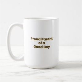 Taza De Café "Proud Parent of a Good Boy" Funny Dog Lover Coffe