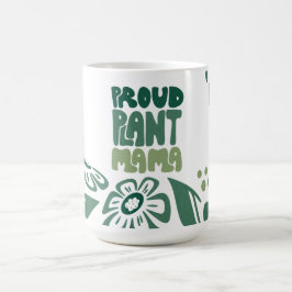 Taza De Café Proud Plant Mama – Bold Plant Lover