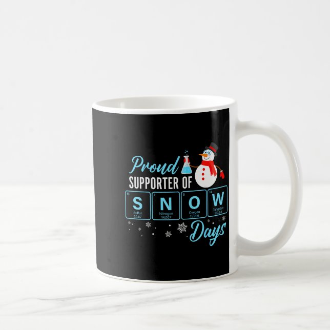 Taza De Café Proud Suprter Of Snow Days Chemistry Teacher Chris (Derecha)