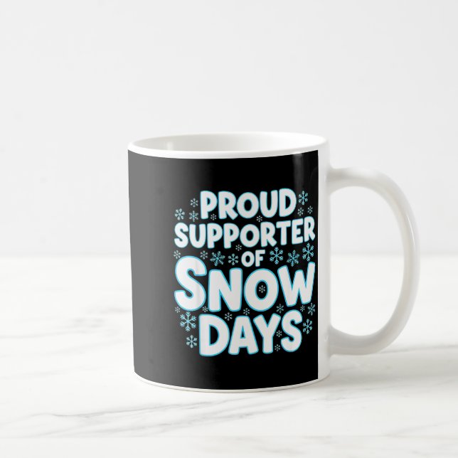 Taza De Café Proud Suprter Of Snow Days Funny Teacher Crew  (Derecha)