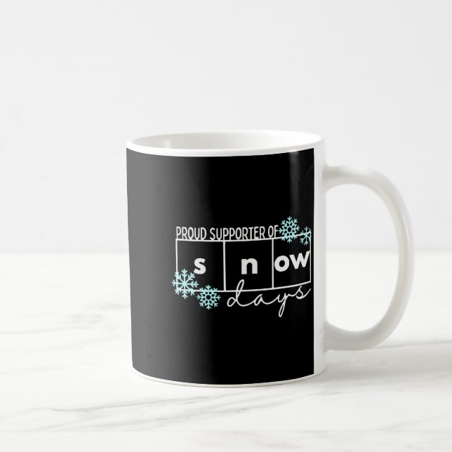 Taza De Café Proud Suprter Of Snow Days Teacher Christmas Tee  (Derecha)