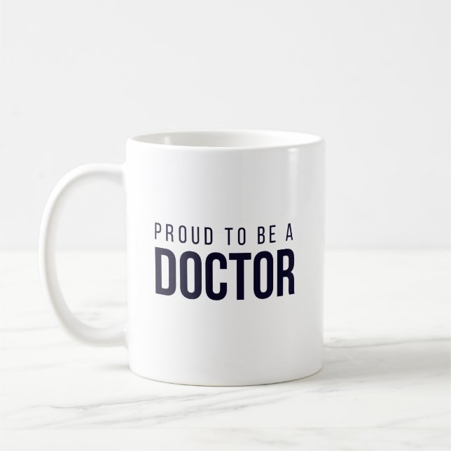 Taza De Café Proud to Be a Doctor  (Izquierda)