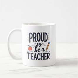 Taza De Café Proud to Be a Teacher – Playful Typography