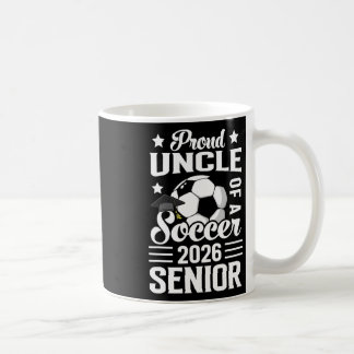 Taza De Café Proud Uncle Of A Soccer Senior 2026 Graduation 