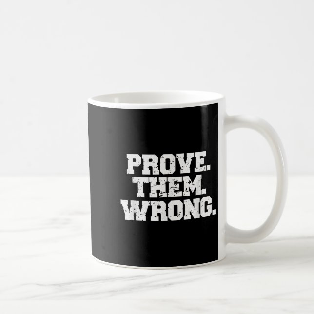 Taza De Café Prove Them Wrong Workout Training Motivation Logo  (Derecha)
