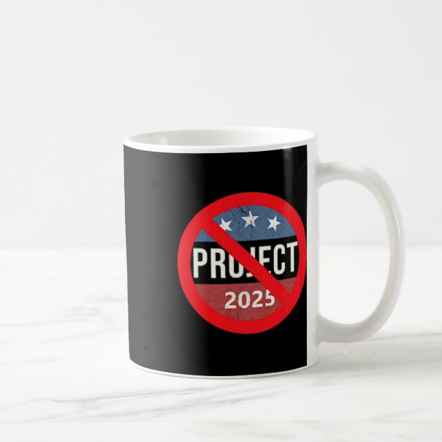 Taza De Café Proyecto 2025 Anti Trump 2 Side Back &amp; Front (Derecha)