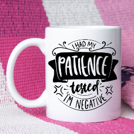 Taza De Café Prueba de paciencia: Graciosa cita sarcástica