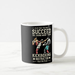 Taza De Café Prueba haciendo lo que te dijo tu instructor de ki