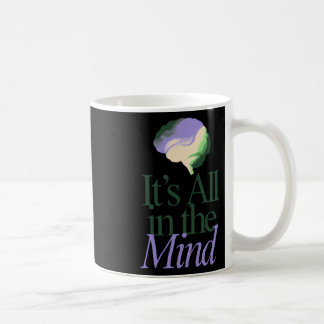 Taza De Café Psiquiatría Todo Está En La Mente Cerebro Cita