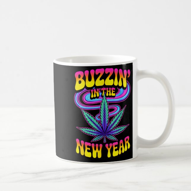 Taza De Café Psychedelic Weed Buzzing In New Year 2026 Funny  (Derecha)